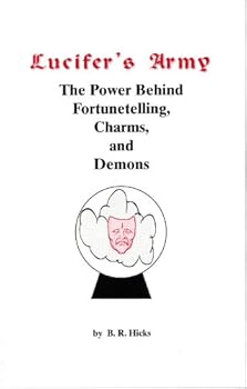 Hardcover Lucifer's Army: The Power Behind Fortune - Telling,charms and Demonst Book