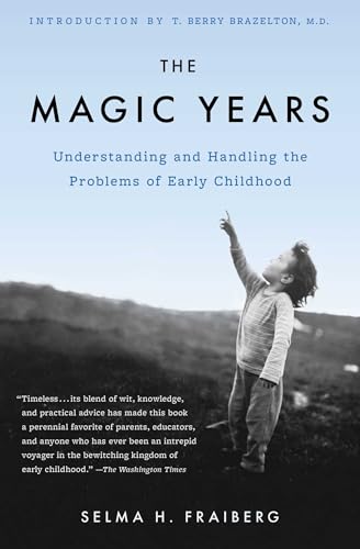 The Magic Years: Understanding and Handling the Problems of Early Childhood
