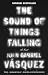 The Sound of Things Falling