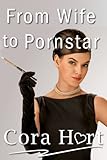 From Wife To Pornstar: The Complete Series