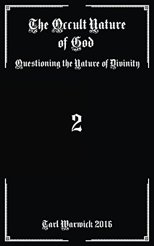 The Occult Nature of God: Questioning the Nature
