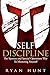 Self Discipline: The Spartan and Special Operations Way To Mastering Yourself (Books for Men Self Help)