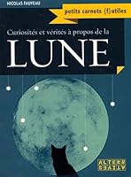 CURIOSITES ET VERITES A PROPOS DE LA LUNE 2862275980 Book Cover