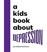 A Kids Book About Depression