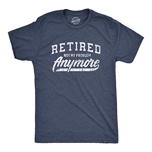 Mens Retired Not My Problem Anymore T Shirt Funny Retirement Graphic Tee Funny T Shirts Grandpa Apparel for Men Cool Office Short Sleeve Novelty Tees for Navy - Not 3XL by Crazy Dog T-Shirts - Used condition - US$16.71