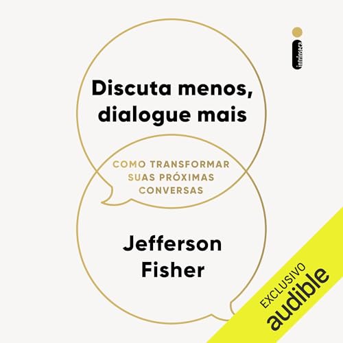 Listen to Discuta menos, dialogue mais (Portuguese Edition) by Jefferson Fisher episode artwork