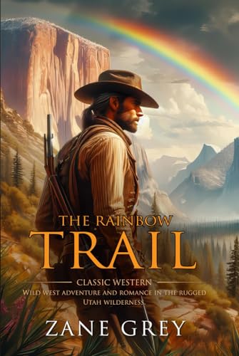 The Rainbow Trail: Complete with Classic illust...            Book Cover