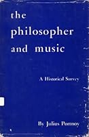 The Philosopher and Music: A Historical Survey B002ZZ3B0O Book Cover