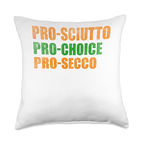 Pro-sciutto pro-choice pro-secco Prosciutto prochoice Throw Pillow