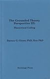 The Grounded Theory Perspective III: Theoretical Coding