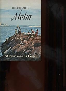 Unknown Binding The Greatest Is Aloha Book