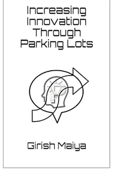 Paperback Increasing Innovation Through Parking Lots Book