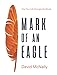 Mark Of An Eagle: How Your Life Changes the World