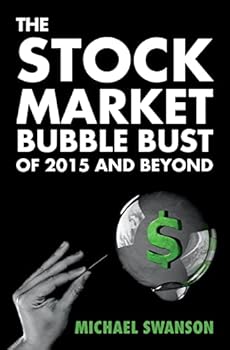 Paperback The Stock Market Bubble Bust of 2015 and Beyond Book