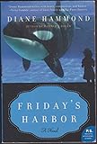 Friday's Harbor: A Heartwarming and Provocative Sequel About an Orca, a Zoo, and the Captivity Debate