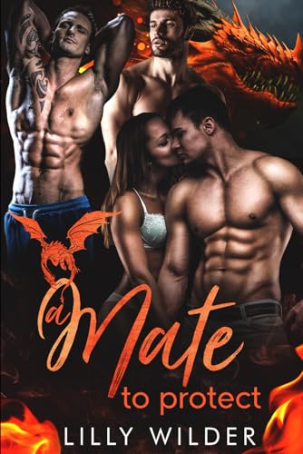 A Mate To Protect: Paranormal Dragon Reverse Harem Romance