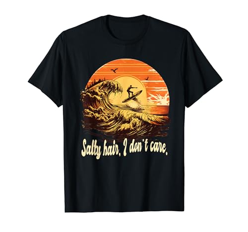 Citation amusante de surfeur Salty Hair Don't Care Surfing Waves T-Shirt