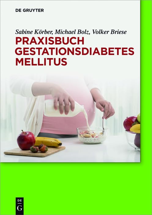 Praxisbuch Gestationsdiabetes mellitus (German Edition)