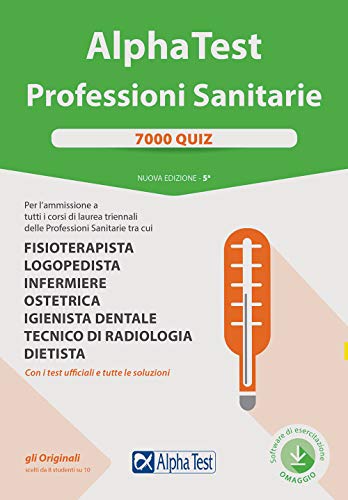 Editore: Alpha Test Alpha Test. Professioni sanitarie. 7000 quiz. Nuova ediz. Con software di simulazione