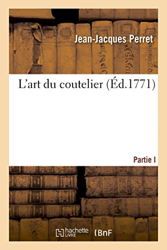 Télécharger L'art du coutelier. Partie I Livre eBook France