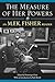 The Measure of Her Powers: An M.F.K. Fisher Reader