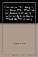 Fandango: The Story of Two Guys Who Wanted to Own a Restaurant : Fortunately One Knew What He Was Doing 1883532000 Book Cover