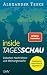 Produktbild inside tagesschau: Zwischen Nachrichten und Meinungsmache