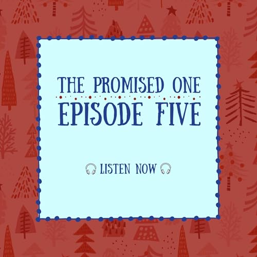 The Promised One / Episode 5