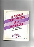 Guide pratique de la sophrologie 2725611687 Book Cover