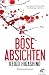 Image of Böse Absichten: Kriminalroman