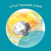 Little Thunder Cloud 1981594477 Book Cover