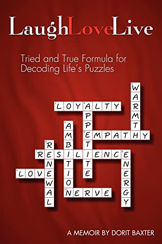 Laugh Love Live: Tried and True Formula for Decoding Life's Puzzles