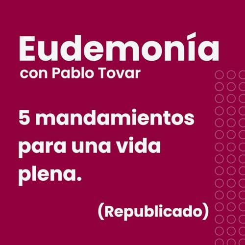 5 mandamientos para una vida plena. Republicaci&oacute;n