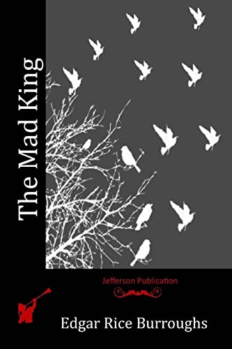 The Mad King 1512303402 Book Cover