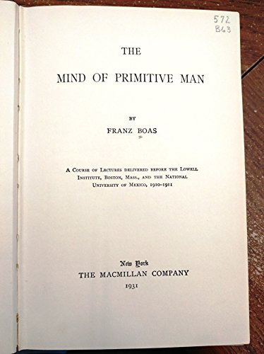 The Mind Of Primitive Man: A Course Of Lectures... B00087ZJLK Book Cover