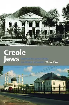 Creole Jews: Negotiating Community in Colonial Suriname-Wow! eBook