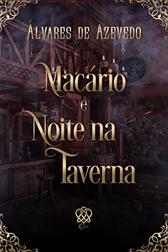 Macário e Noite na Taverna - de Azevedo, Álvares
