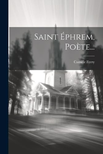 Saint Éphrem, Poète...