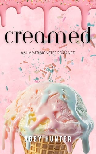 Creamed: A Summer Monster Romance (Beastly Feasts)