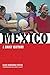 Mexico: A Brief History