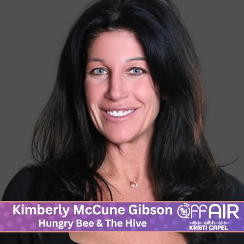 Kimberly McCune Gibson- Hungry Bee & The Hive (Ep.52)