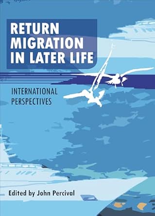 Return Migration in Later Life: International Perspectives Return Migration in Later Life: International Perspectives book cover