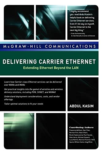 Delivering Carrier Ethernet: Extending Ethernet Beyond the LAN