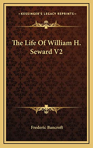 The Life Of William H. Seward V2