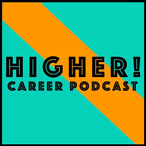 HIGHER! Career Podcast cover art