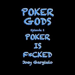 『Poker Gods, Episode Two: Poker Is F*cked』のカバーアート