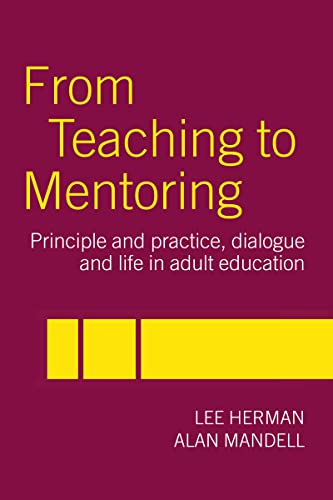 From Teaching to Mentoring: Principles and Practice, Dialogue and Life in Adult Education (English Edition)