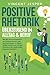 Produktbild Positive Rhetorik  Überzeugend im Alltag & Beruf: Wie Sie die Grundgesetze der Kommunikation und der Psychologie zu Ihrem Vorteil nutzen und mit den Techniken der Profis jedes Gespräch meistern
