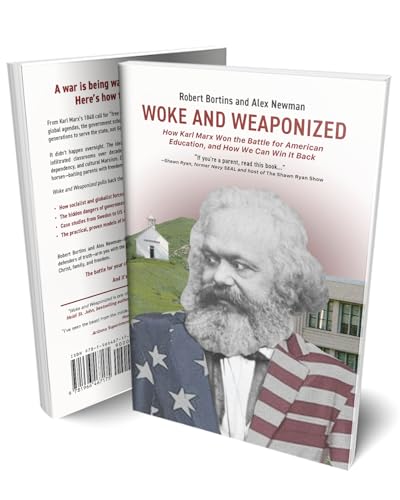 Woke and Weaponized: How Karl Marx Won the Battle for American Education, and How We Can Win It Back