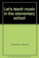 Let's teach music in the elementary school B0007DM4RC Book Cover